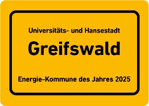 AEE_EKDJ2025-Schild-Greifswald © Agentur für Erneuerbare Energien Ortseingangsschild mit der Aufschrift Greifswald Energie Kommune des Jahres