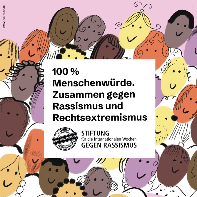 Internationale Wochen gegen Rassismus 2026 © Sophie Nicklas Auf der Illustration sieht man viele Menschen, die vielfältig sind. Im Vordergrund steht das Motto "100 % Menschenwürde".