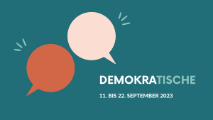 DemokraTische 2023  © Partnerschaft für Demokratie Greifswald DemokraTische vom 11. bis 22. September 2023