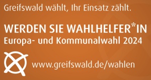 Aufruf für Wahlhelfer - © Universitäts- und Hansestadt Greifswald Aufruf für Wahlhelfer