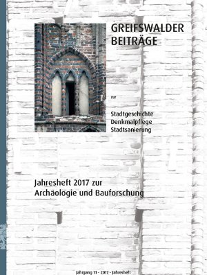 Greifswalder Beiträge 2017 - © Stadtbauamt, Untere Denkmalschutzbehörde Greifswalder Beiträge 2017