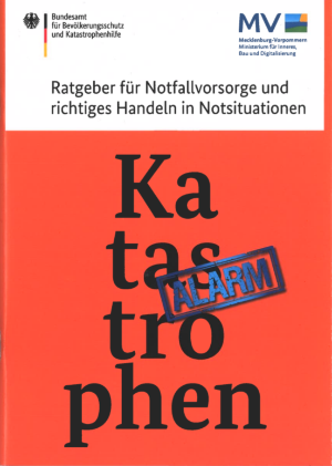 Broschüre Katastrophenalarm © Bundesamt für Bevölkerungsschutz und Katastrophenhilfe Titelseite des Ratgebers für Notfallvorsorge und richtiges Handeln in Notsituationen vom Bundesamt für Bevölkerungsschutz und Katastrophenhilfe