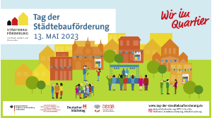 Banner zum tag der Städtebauförderung am 13. Mai 2023 unter dem Motto "Wir im Quartier"
