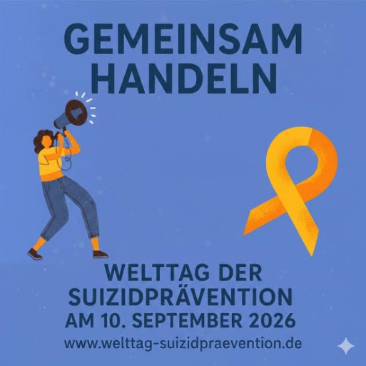 Plakat zum Welttag der Suizidprävention 2026 mit der Aufschrift "Gemeinsam handeln"